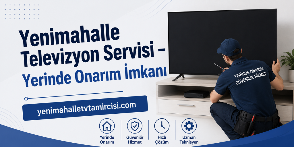 Ad banner: a TV repair technician in blue kneeling by a living room TV, with on-site repair text and the URL yenimahallettamircisi.com on the left.